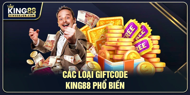 Giftcode King88: Nhận thưởng miễn phí cho người chơi mới 3 Các loại Giftcode King88 phổ biến