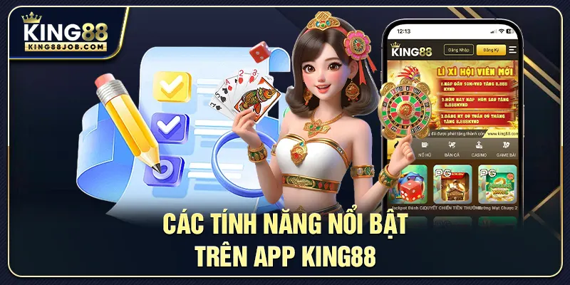 Tải App King88: Hướng Dẫn Cài Đặt Nhanh Cho Android & iOS 2 Các tính năng nổi bật trên App King88