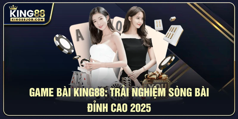 Game bài King88: Trải nghiệm sòng bài đỉnh cao 2025 2 Trải nghiệm người chơi tại game bài King88