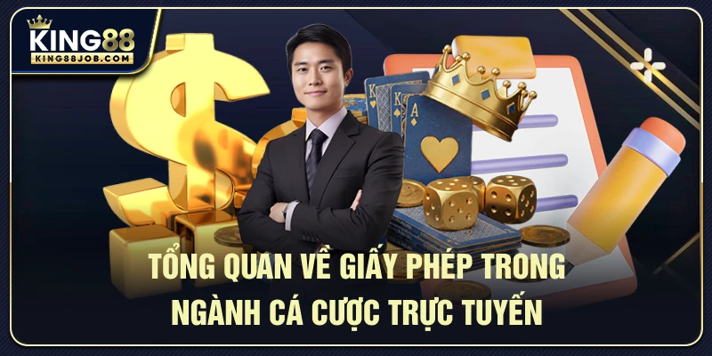Tổng quan về giấy phép trong ngành cá cược trực tuyến
