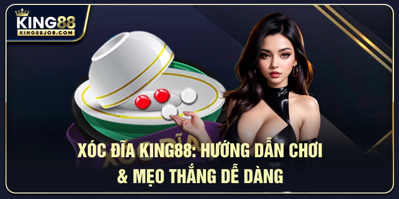 Xóc đĩa King88