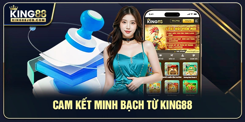 Cam kết minh bạch từ King88